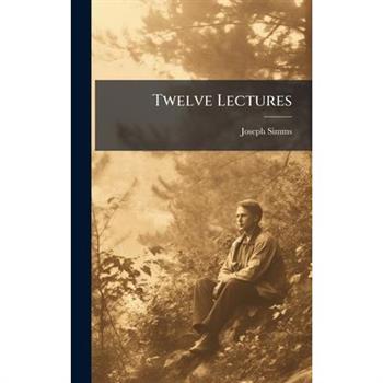 Twelve Lectures