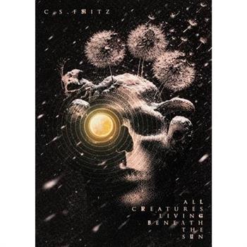 All Creatures Living Beneath the Sun