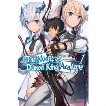 The Misfit of Demon King Academy, Vol. 1 (Light Novel)