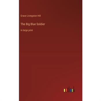 The Big Blue Soldier