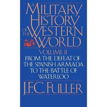A Military History of the Western World, Vol. II