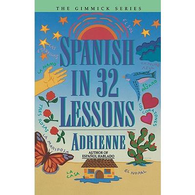 Spanish in 32 Lessons