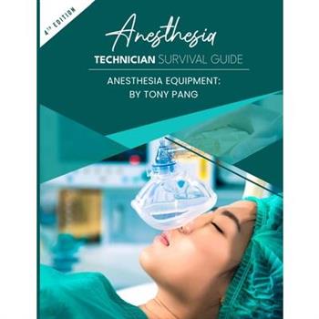 Anesthesia Technician Survival Guide 4th Edition
