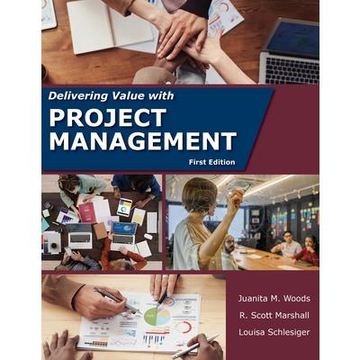 Delivering Value with Project Management
