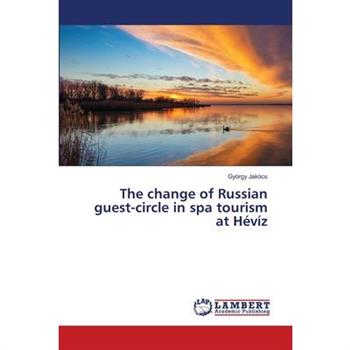 The change of Russian guest-circle in spa tourism at H矇v穩z