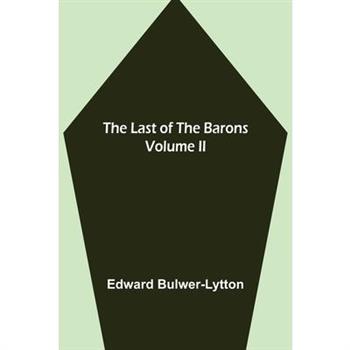 The Last of the Barons Volume II