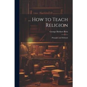 ... How to Teach Religion
