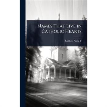 Names That Live in Catholic Hearts
