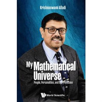 My Mathematical Universe: People, Personalities, and the Profession