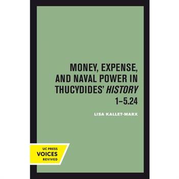 Money, Expense, and Naval Power in Thucydides’ History 1-5.24