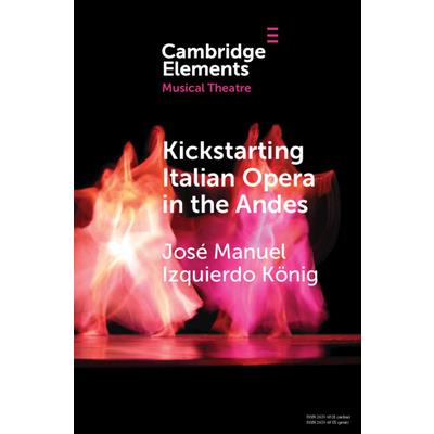 Kickstarting Italian Opera in the Andes