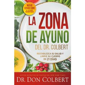 La Zona de Ayuno del Doctor Colbert / Dr. Colbert’s Fasting Zone