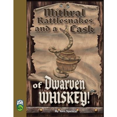 Mithral Rattlesnakes, and A Cask of Dwarven Whiskey OSR