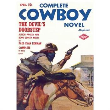 Complete Cowboy Novel Magazine (April 1949)