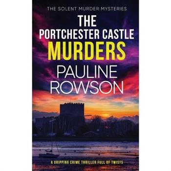 THE PORTCHESTER CASTLE MURDERS a gripping crime thriller full of twists