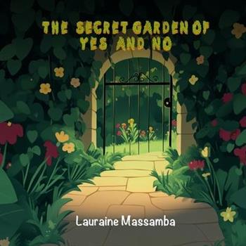 The Secret Garden of Yes and No
