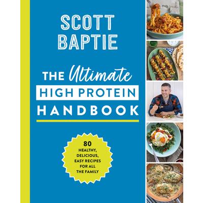 The Ultimate High Protein Handbook