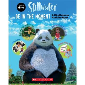 Be in the Moment (Stillwater) (Media Tie-In)