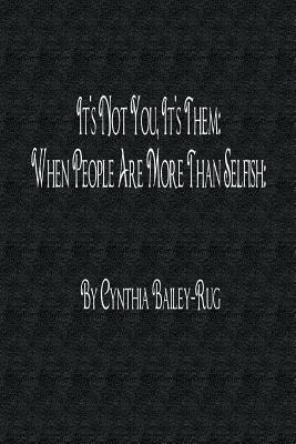 It's Not You, It's Them