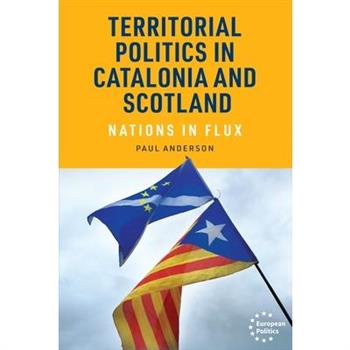 Territorial Politics in Catalonia and Scotland