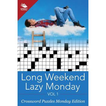 Long Weekend Lazy Monday Vol 1