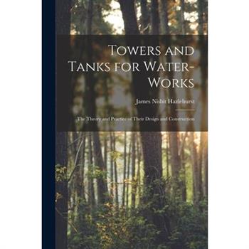 Towers and Tanks for Water-works