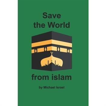 Save the World from islam