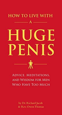 How to Live With a Huge Penis