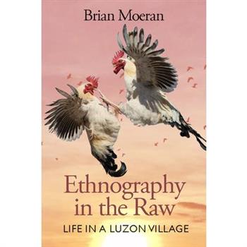 Ethnography in the Raw