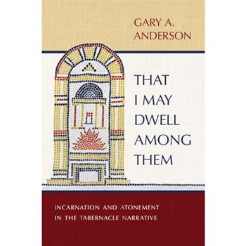 That I May Dwell Among Them