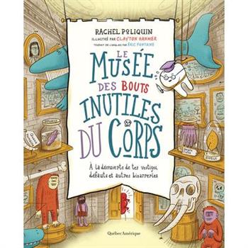 Le Mus矇e Des Bouts Inutiles Du Corps