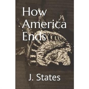How America Ends