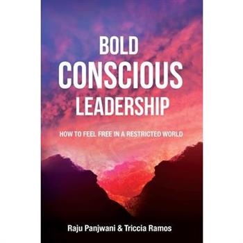 Bold Conscious Leadership