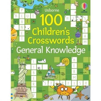 100 Children's Crosswords: General Knowledge