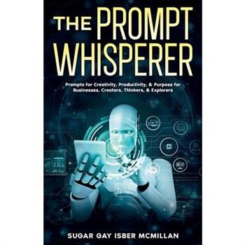 The Prompt Whisperer