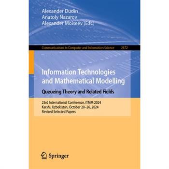 Information Technologies and Mathematical Modelling. Queueing Theory and Related Fields