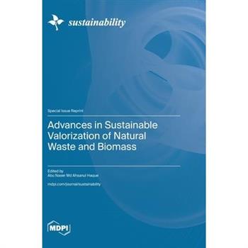 Advances in Sustainable Valorization of Natural Waste and Biomass