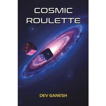 Cosmic Roulette