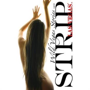 Wild Vegas Stories - Vol 2