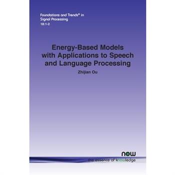 Energy-Based Models with Applications to Speech and Language Processing