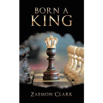 Born a King