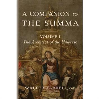 A Companion to the Summa-Volume I
