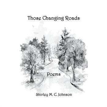 These Changing Roads