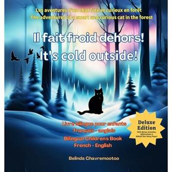 Il fait froid dehors! - It’s cold outside! (?dition bilingue / Bilingual Edition)