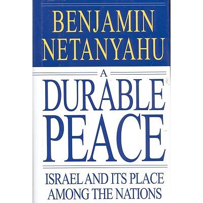 A Durable Peace: Israel and its Place Among the Nations