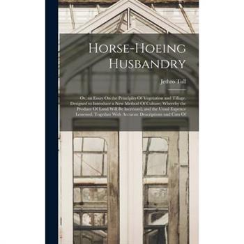 Horse-Hoeing Husbandry