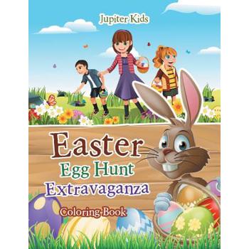 Easter Egg Hunt Extravaganza Coloring Book