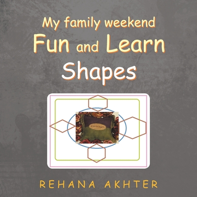 My Family Weekend Fun and Learn Shapes