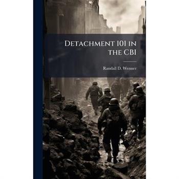 Detachment 101 in the CBI