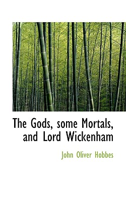 The Gods, Some Mortals, and Lord Wickenham